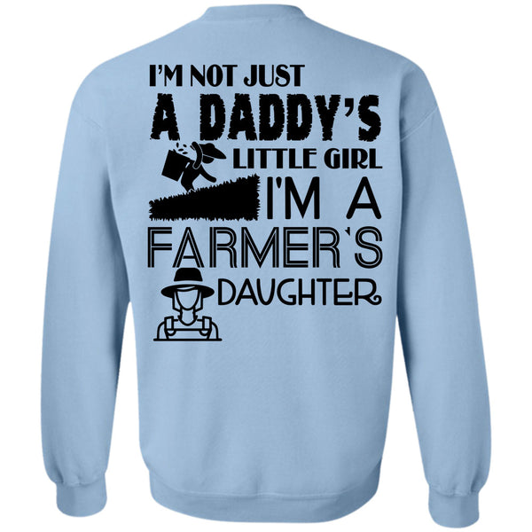 Being A Farmer T Shirt, I'm Not Just A Daddy's Little Girl Sweatshirt