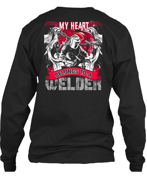 My Heart Belongs To A Welder T Shirt, Being A Welder T Shirt