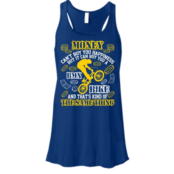 Money Can't Buy Happiness T Shirt, It Can Buy You A BMX Bike T Shirt, Cool T Shirt