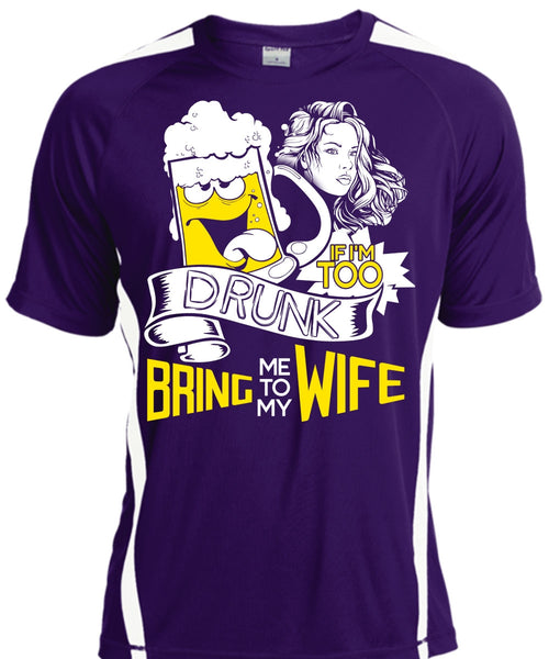 If I'm Too Drunk Bring Me To My Wife T Shirt, Being A Wife T Shirt, Cool Shirt