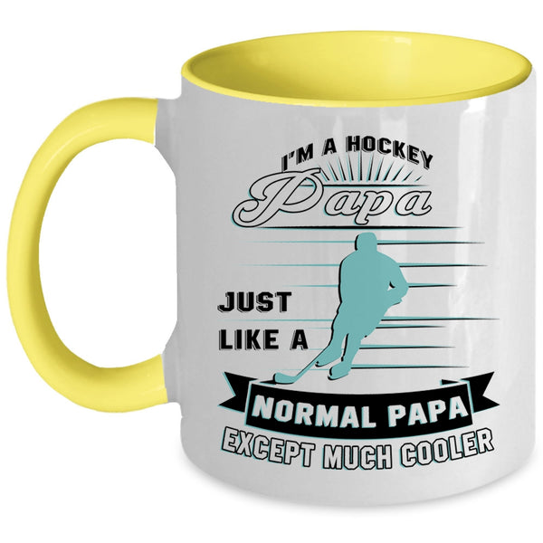 Normal Papa Except Much Cooler Coffee Mug, I'm A Hockey Papa Accent Mug