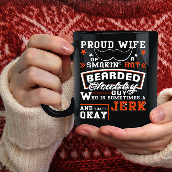 Proud Wife Of A Bearded Chubby Guy Coffee Mug, Funny Bearded Chubby Guy Coffee Cup