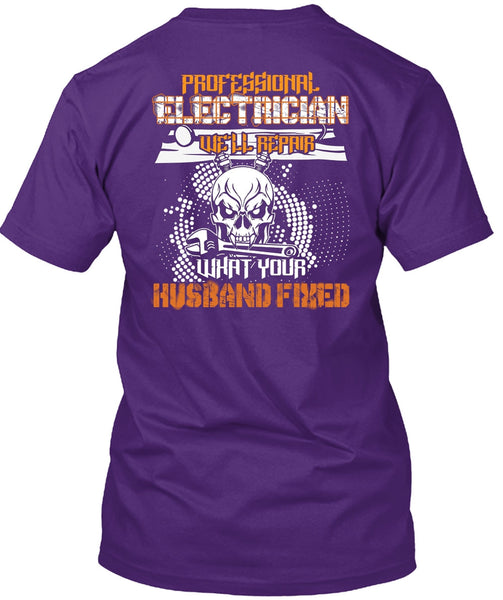 Professional Electrician T Shirt, Husband Fixed T Shirt
