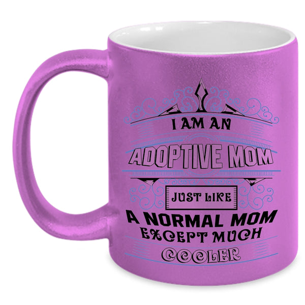 Cool Adoptive Mom Coffee Mug, I Am An Adoptive Mom Accent Mug