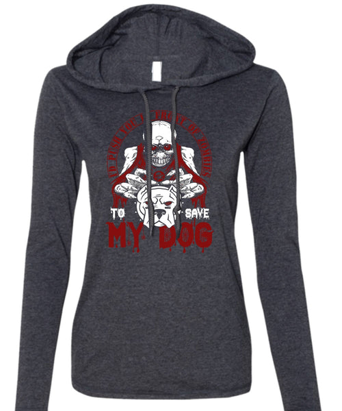To Save My Dog T Shirt, My Favorite T Shirt (Anvil Ladies Ringspun Hooded)
