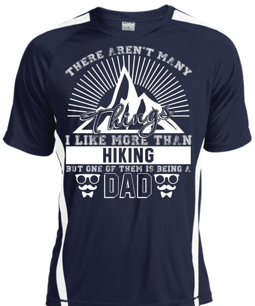 I Like More Than Hiking T Shirt, Being A Dad T Shirt, Cool Shirt