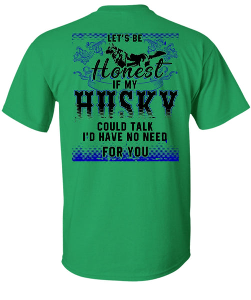 My Husky Could Talk T Shirt, I Love Husky T Shirt