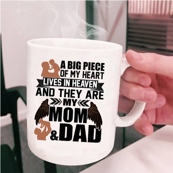 They Are My Mom And Dad Coffee Mug, A Big Piece Of My Heart Lives In Heaven Cup