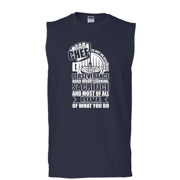 Being A Chef T Shirt, Love Of What You Do Tank Top (Men's Cotton Sleeveless)