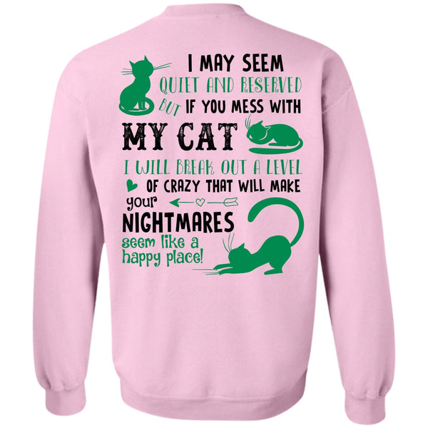 Nightmares T Shirt, You Mess With My Cat Sweatshirt
