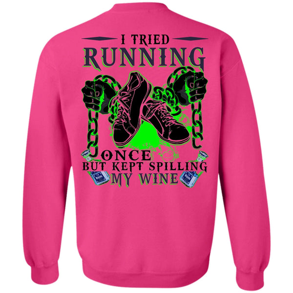 I Love Running T Shirt, I Tried Running Sweatshirt
