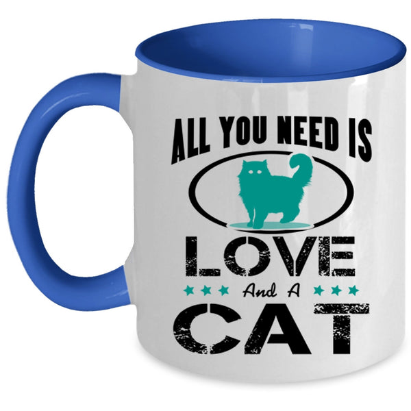 Cool Cat Lovers Coffee Mug, All You Need Is Love And A Cat Accent Mug