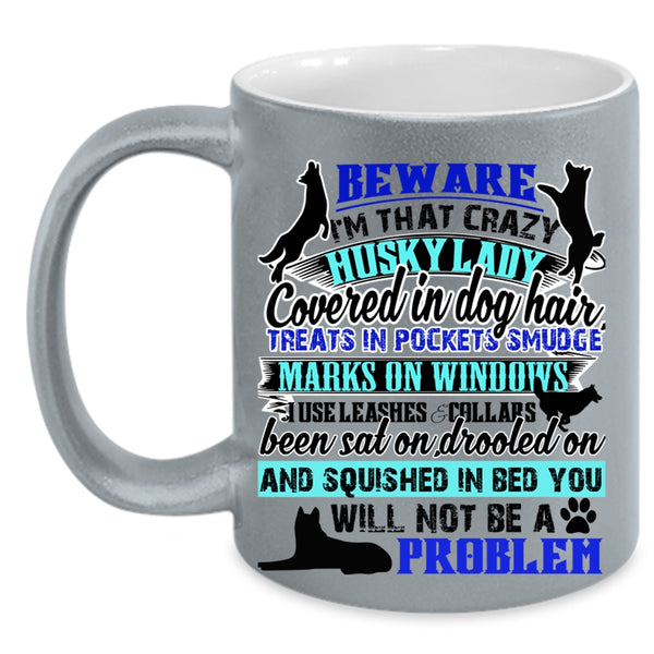 Cool Husky Lover Coffee Mug, I'm That Crazy Husky Lady Accent Mug