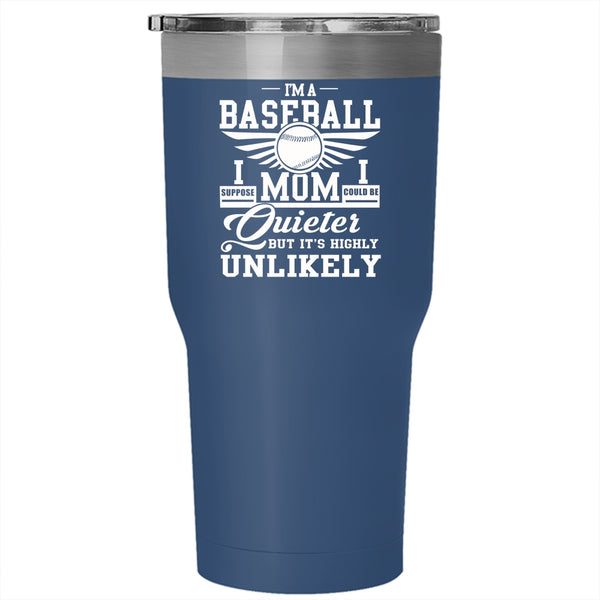 I'm A Baseball Mom Tumbler 30 oz Stainless Steel, Cool Gift For Baseball Mom Travel Mug