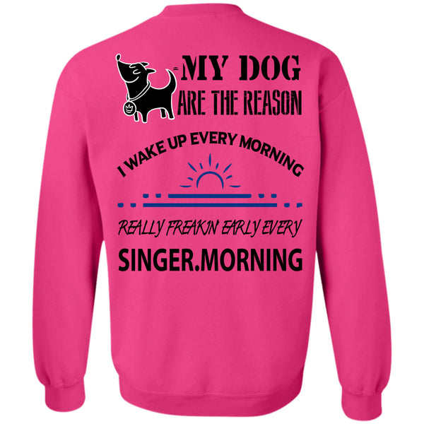 Loving T Shirt, My Dog Are The Reason Sweatshirt