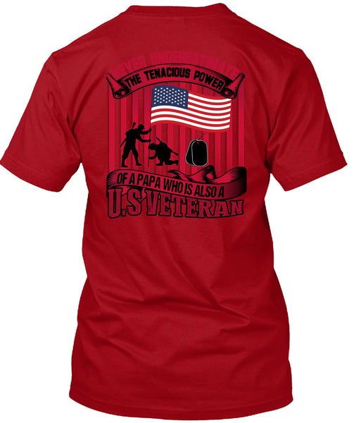 Papa Who Is Also A US Veteran T Shirt, Being A Veteran T Shirt