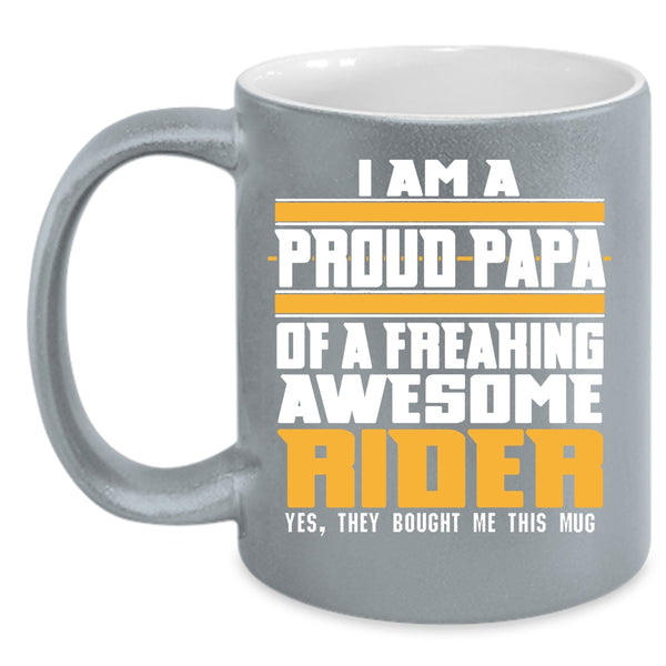 I Am A Proud Papa Of A Rider Coffee Mug, Awesome Rider Coffee Cup