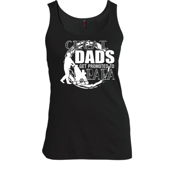 Great Dads Get Promoted To Papa T Shirt, Coolest Papa Tank Top