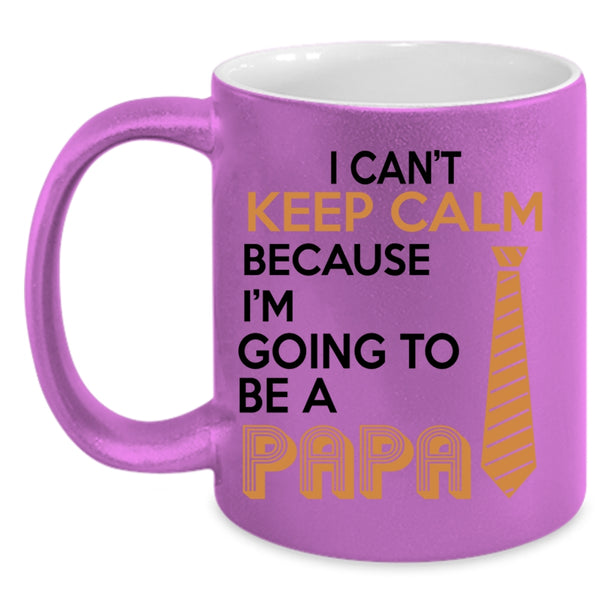 I'm Going To Be A Papa Coffee Mug, I Can't Keep Calm Accent Mug