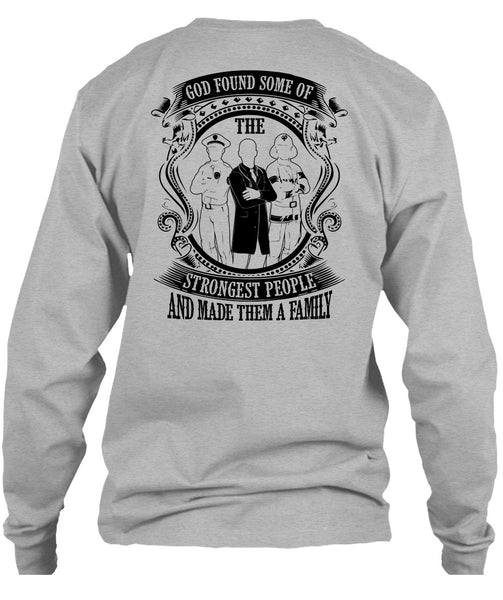 God Found Some Of The Strongest People T Shirt, I Love Police T Shirt