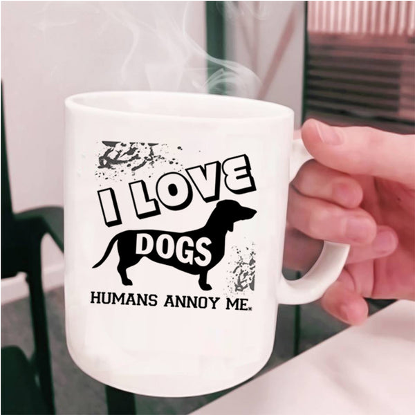 Cute Gift For Dog Lovers Coffee Mug, I Love Dogs Cup