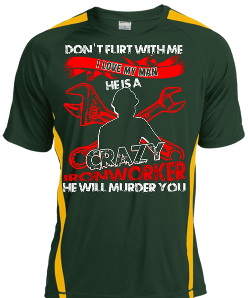I Love My Man T Shirt, Crazy Ironworker T Shirt, Cool Shirt