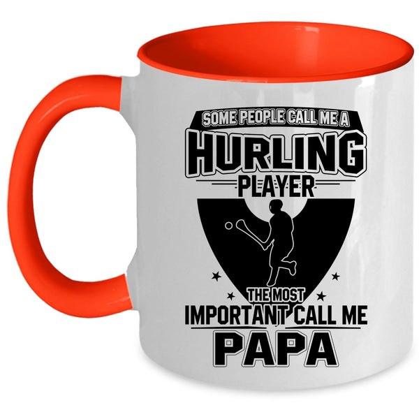 The Most Important Call Me Papa Coffee Mug, Call Me A Hurling Player Accent Mug