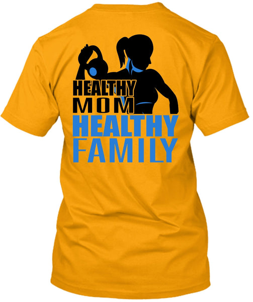 Healthy Mom Healthy Family T Shirt, I Love Gym T Shirt