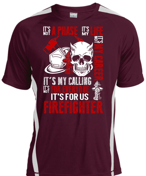 It's For Us Firefighter T Shirt, It's Not My Career T Shirt, Cool Shirt