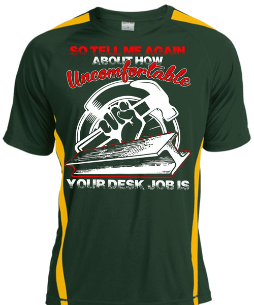 Uncomfortable Your Desk Job Is T Shirt, Being An Ironworker T Shirt, Cool Shirt