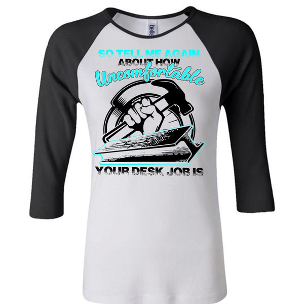 Uncomfortable Your Desk Job Is T Shirt, I Love Ironworker T Shirt, Awesome T-Shirts