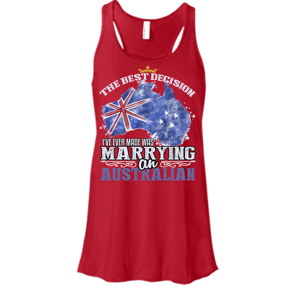 The Best Decision T Shirt, Marrying An Australian T Shirt, Cool T Shirt