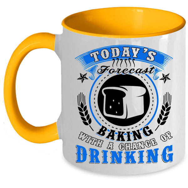 Chance Of Drinking Coffee Mug, Today's Forecast Baking Accent Mug