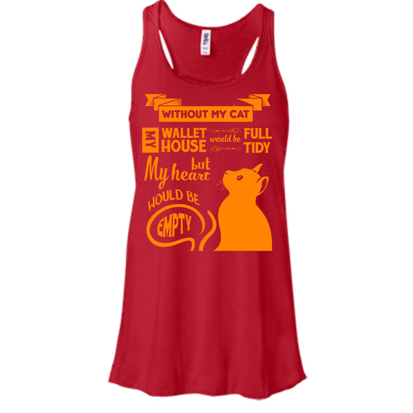 Without My Cat Shirt, My Wallet House Would Be Full Tidy Shirt