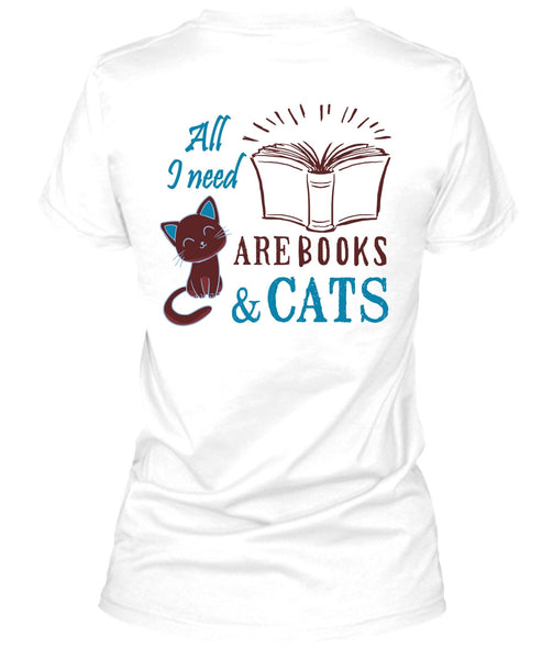 All Need Are Books And Cats T Shirt, Favorite T Shirt