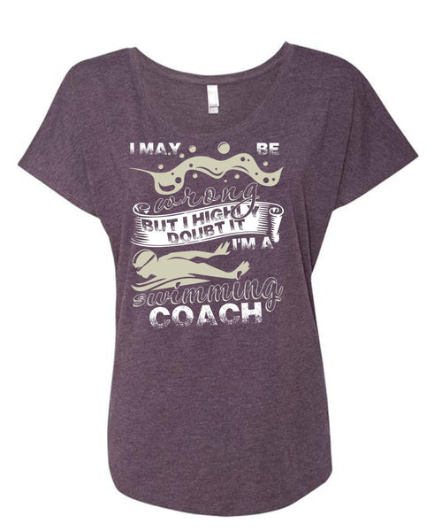 I'm A Swimming Coach T Shirt, Being A Swimmer T Shirt, Cool Shirt (Ladies' Triblend Dolman Sleeve)
