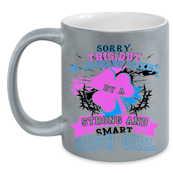 My Husband Coffee Mug, Taken By A Strong And Smart Irish Girl Accent Mug