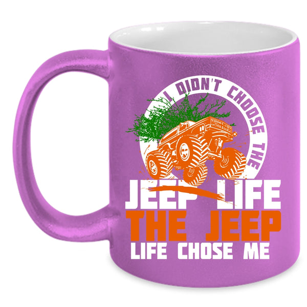 Jeep Life Coffee Mug, The Jeep Life Chose Me Coffee Cup