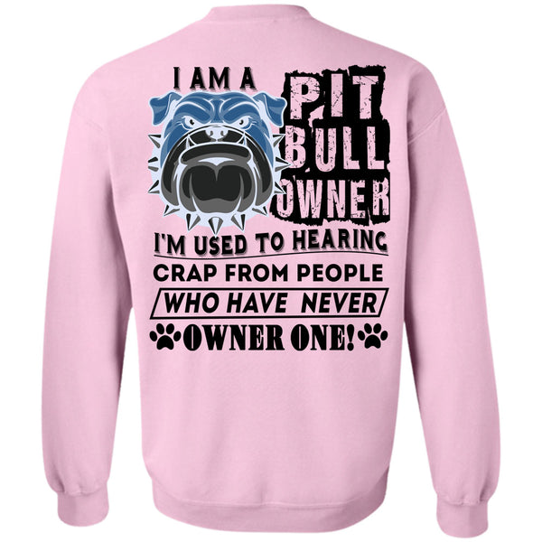 I Love Dogs T Shirt, I Am A Pit Bull Owner Sweatshirt