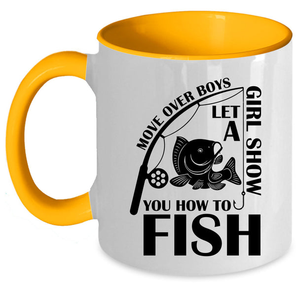 Funny Girls Coffee Mug, Let A Girl Show You How To Fish Accent Mug