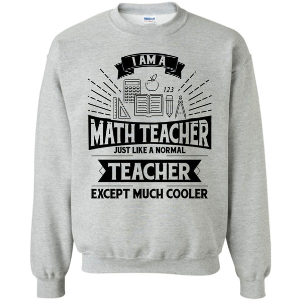 Funny Summer Vacation T Shirt, I Am A Math Teacher Sweatshirt
