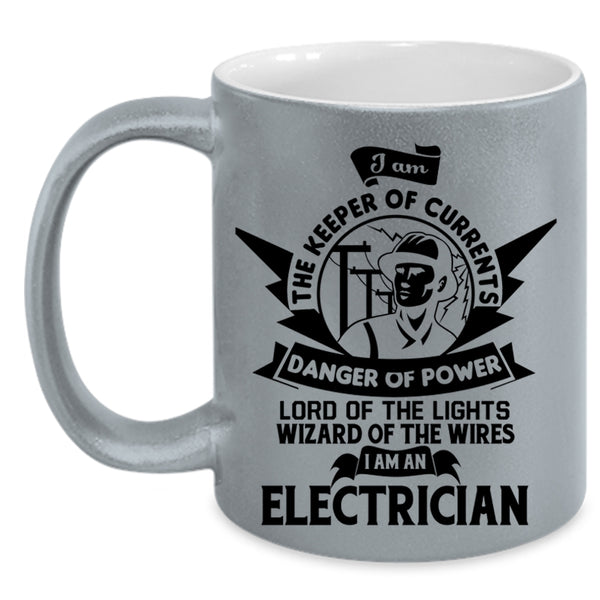 Cute Gift For Electrician Coffee Mug, I Am An Electrician Accent Mug