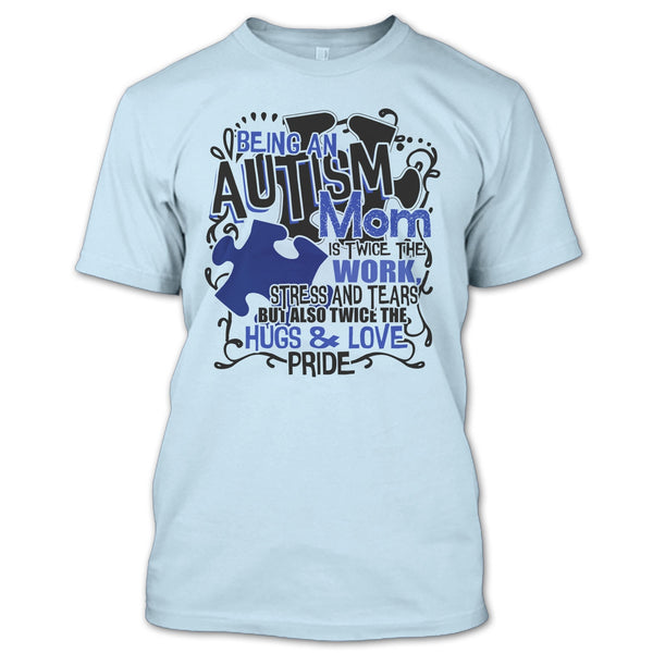 Being An Autism Mom T Shirt, Gift For Autism Mom T Shirt
