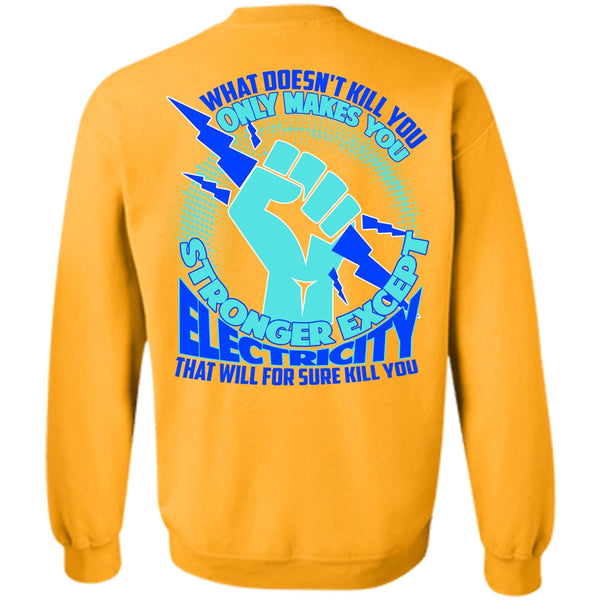 I Love Electrician T Shirt, Stronger Except Electricity Sweatshirt
