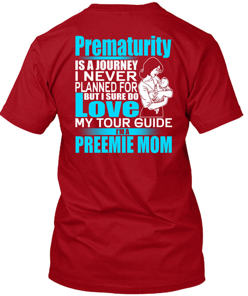 I'm A Preemie Mom T Shirt, I Sure Do Love T Shirt