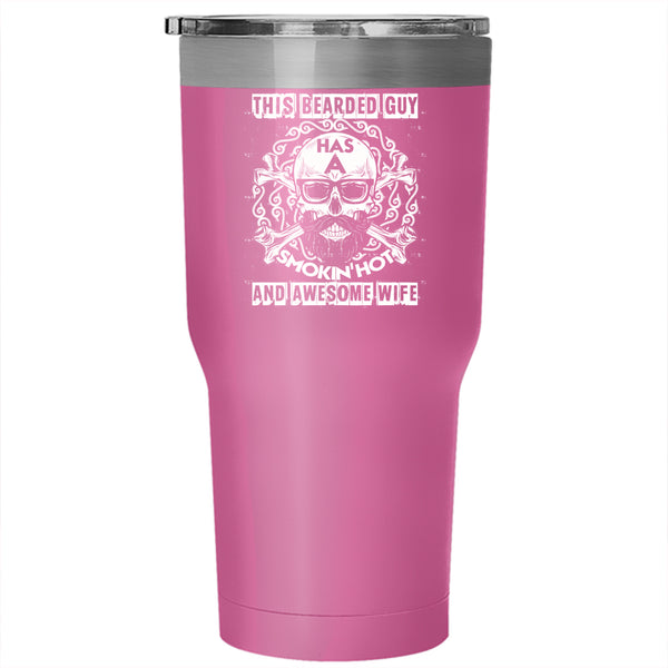 This Bearded Guy Has An Awesome Wife Tumbler 30 oz Stainless Steel, Cool Bearded Guy Travel Mug