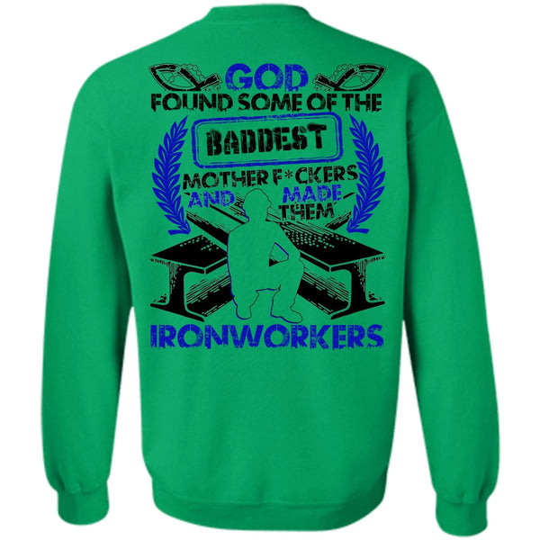 I Love Ironworker T Shirt, Made Them Ironworkers Sweatshirt
