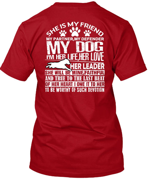 My Defender My Dog T Shirt, I'm Her Life Her Love T Shirt