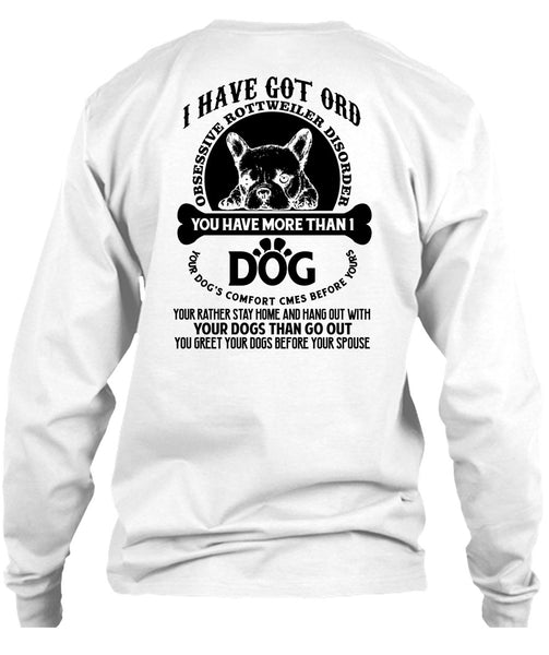 You Have More Than 1 Dog T Shirt, I Love Dogs T Shirt