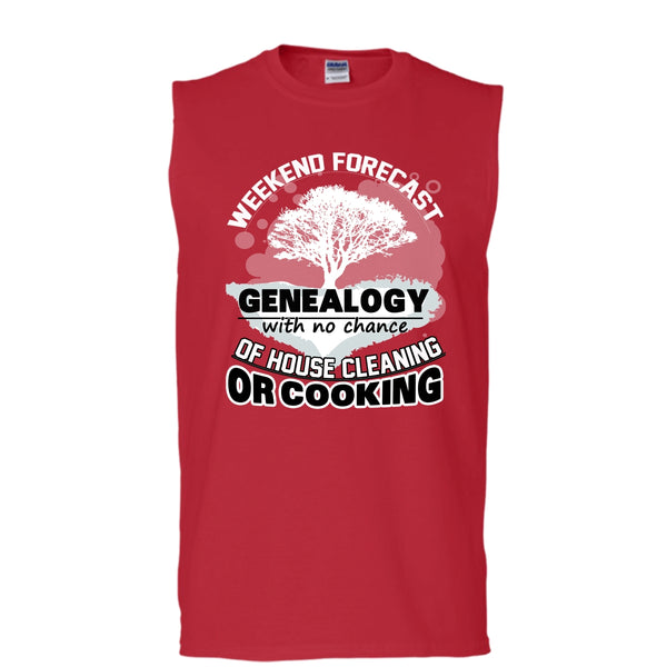 Weekend Forecast Genealogy T Shirt, With No Chance Of House Cleaning Tank Top (Men's Cotton Sleeveless)